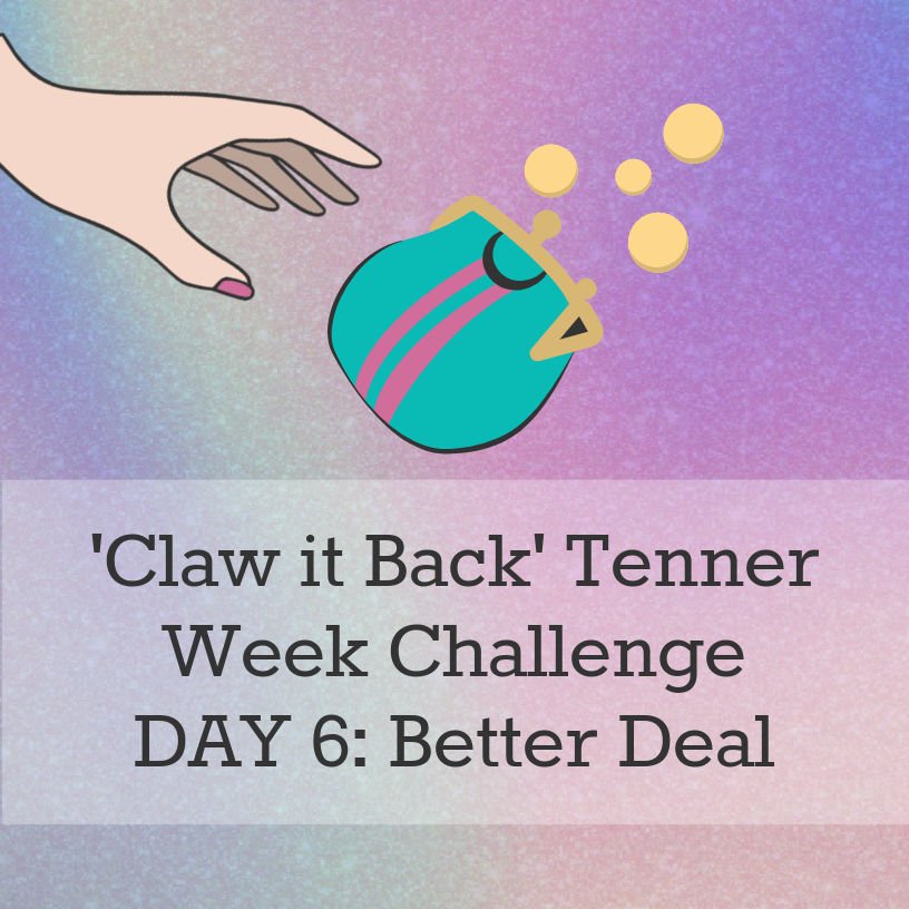 Claw it back Tenner Week challenge better deal Saturday large