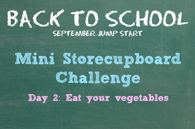Jump Start mini storecupboard challenge healthy food vegetables day 2