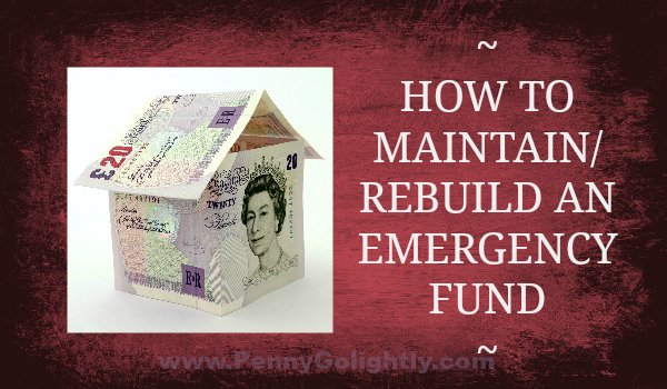 How to maintain or rebuild refill an Emergency Fund Penny Golightly