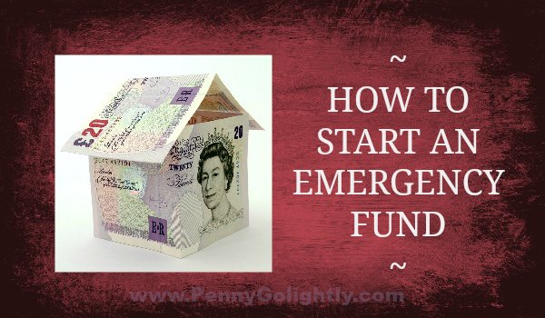 How to start an Emergency Fund Penny Golightly