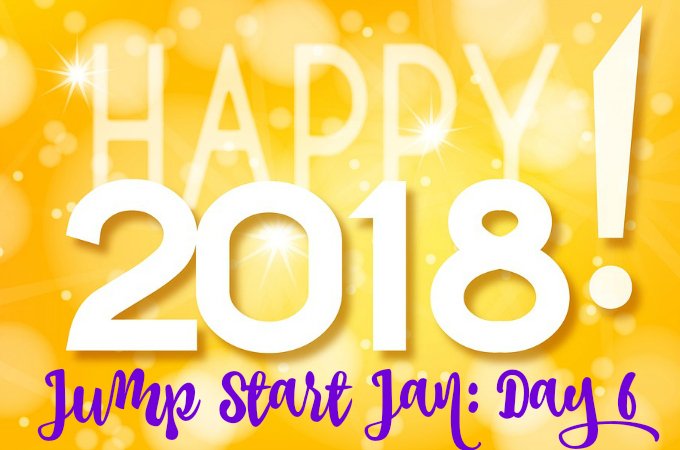 Jump Start January 2018 JSJan Day 6