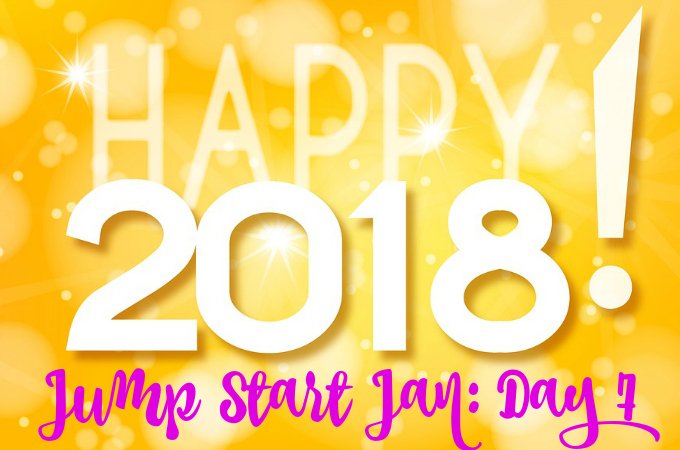 Jump Start January 2018 JSJan Day 7