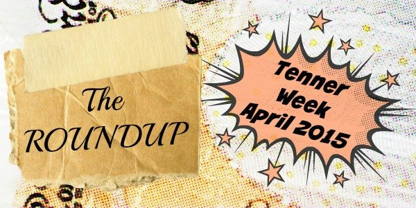 tenner week April 2015 roundup