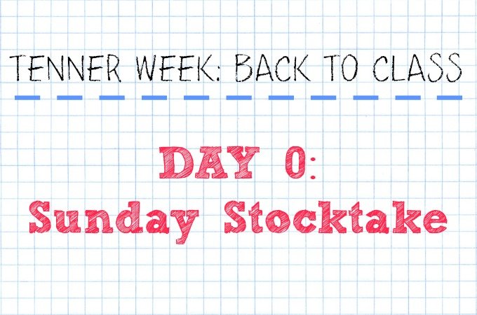 tenner-week-back-to-class-day-0-sunday-stocktake