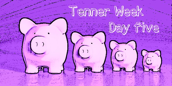 tenner week march 2015 day five