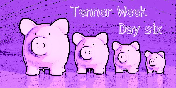 Tenner Week March 2015: Day six