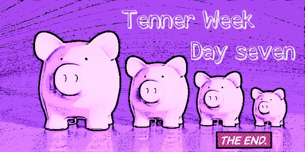 tenner week march 2015 day seven