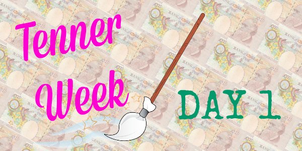 Tenner Week Feb 2016 Day 1 Penny Golightly