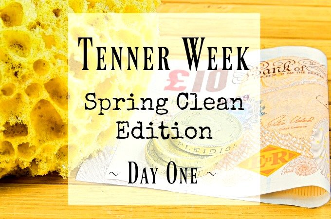 Tenner Week February 2017 Spring clean Day 1 one Penny Golightly