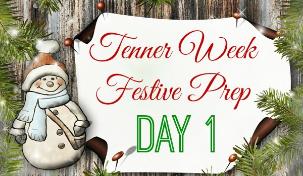 tenner week festive prep penny golightly day 1