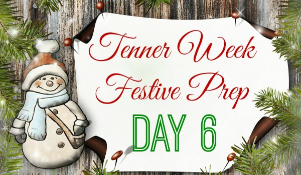 tenner week festive prep penny golightly day 6