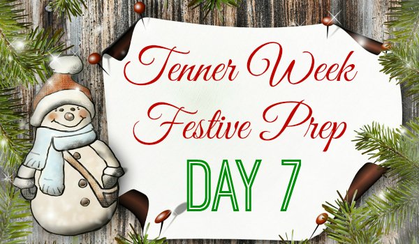 tenner week festive prep penny golightly day 7