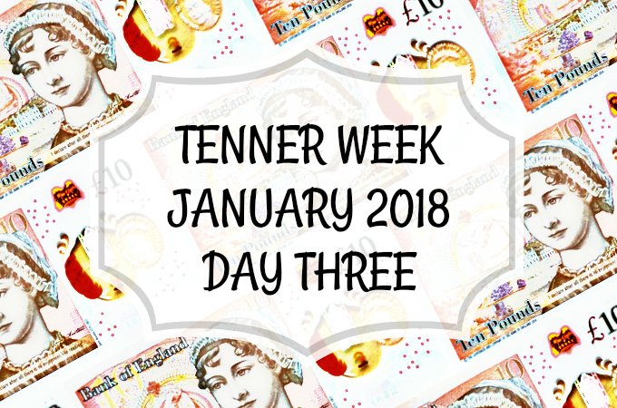 Tenner Week January 2018 Day 3