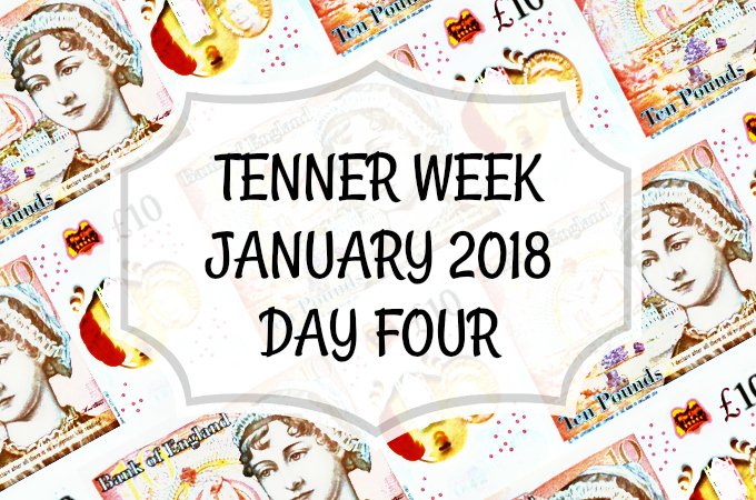 Tenner Week January 2018 Day 4