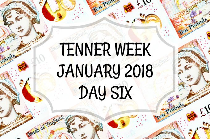 Tenner Week January 2018 Day 6