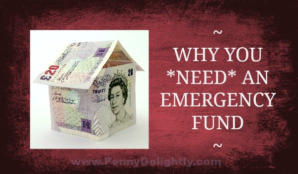 Why You need an Emergency Fund Penny Golightly